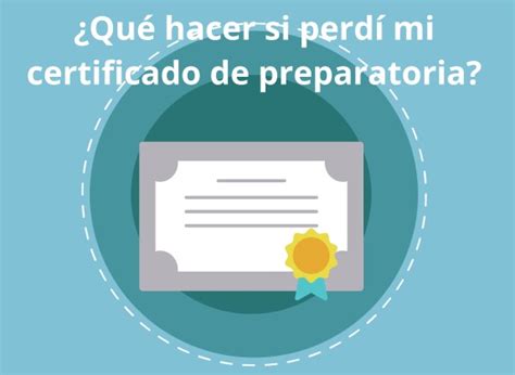 ¿si Perdi Mi Certificado De Preparatoria Donde Puedo Tramitarlo