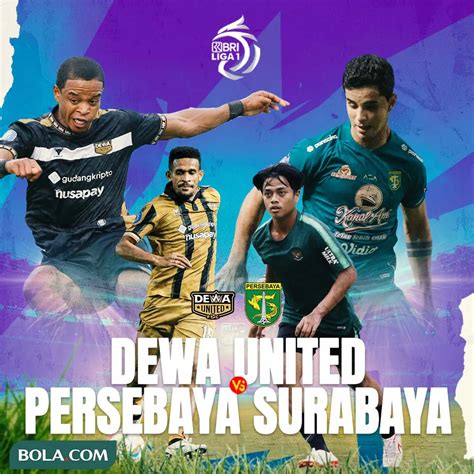 Duel Antarlini Dewa United Vs Persebaya Di BRI Liga 1 Tuan Rumah Perlu