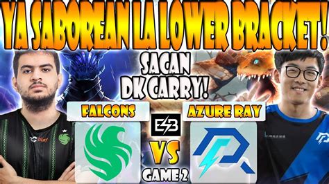 Falcons Vs Azure Ray Bo Game Atf Skiter Malr Ne Vs Faith Bian Fy