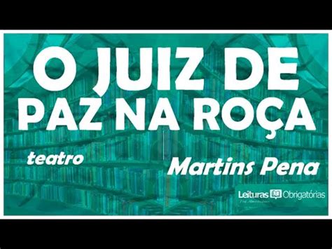 O Juiz De Paz Na Ro A De Martins Pena Prof Marcelo Nunes