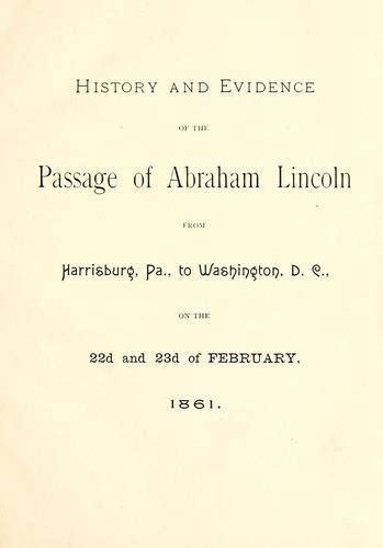 History And Evidence Of The Passage Of Abraham Lincoln From Harrisburg