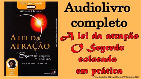 A Lei Da Atração O Segredo Colocado Em Prática AUDIOLIVRO YouTube