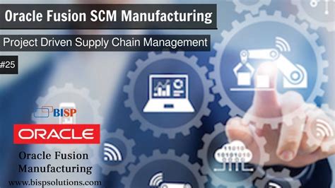 Oracle Fusion Scm Manufacturing Project Driven Supply Chain Management