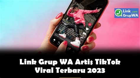 Link Grup WA Artis TikTok Viral Terbaru 2023