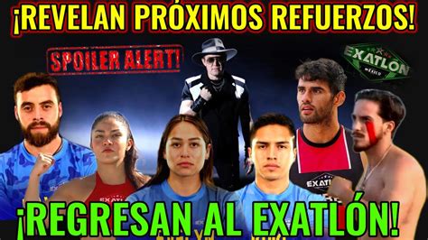 SPOILERS EXATLÓN ELLOS SON LOS PROXIMOS REFUERZOS QUE LLEGAN A