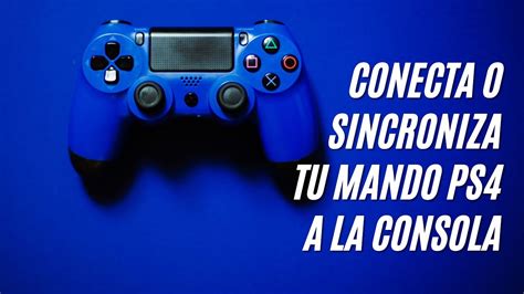 Como SINCRONIZAR RESETEAR O CONFIGURAR Tu Mando PS4 Conecta Tu