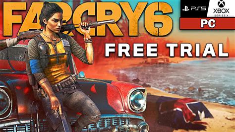 Far Cry 6 FREE TRIAL Is Here All The Details PS4 XBOX PC YouTube