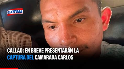 Callao En breve presentarán la captura del camarada Carlos YouTube