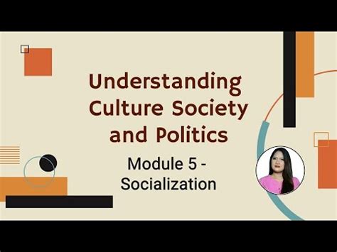 UCSP Module 5 Socialization Understanding Culture Society And Politics