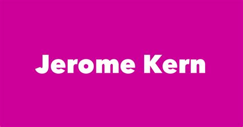 Jerome Kern Spouse Children Birthday And More