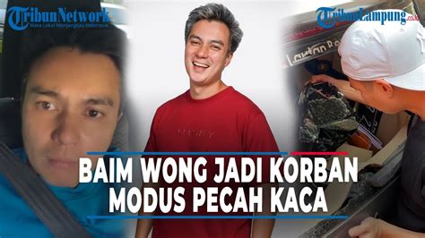 Baim Wong Jadi Korban Modus Pecah Kaca Di Kantornya Youtube