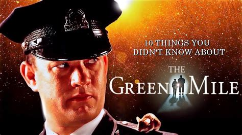 10 Things You Didn T Know About The GreenMile Re Upload YouTube