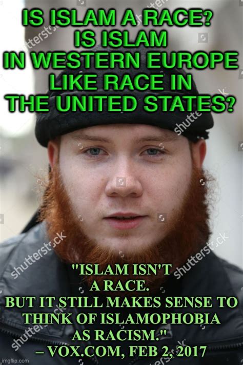 Islam Isnt A Race Imgflip