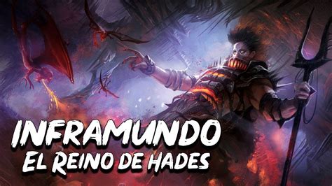 Inframundo El Reino De Hades El Inferno Griego Mitolog A Griega