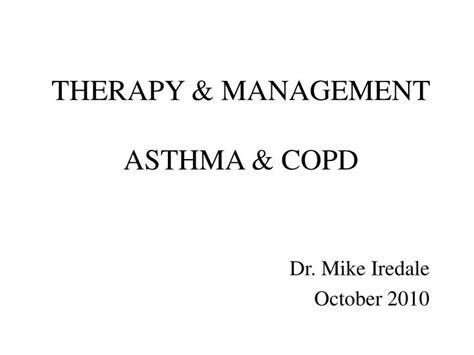 Ppt Therapy And Management Asthma And Copd Powerpoint Presentation Id 2745237