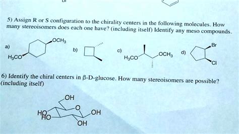 SOLVED 5 Assign R Or S Configuration T0 The Chirality Centers In The