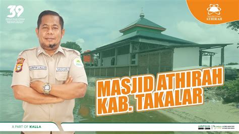 Inspiring Person Sosok Dibalik Berdirinya Masjid Athirah Kabupaten