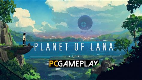 Planet Of Lana Gameplay PC YouTube