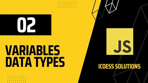 02 Variables And Data Types In Javascript Icoess Solutions Youtube