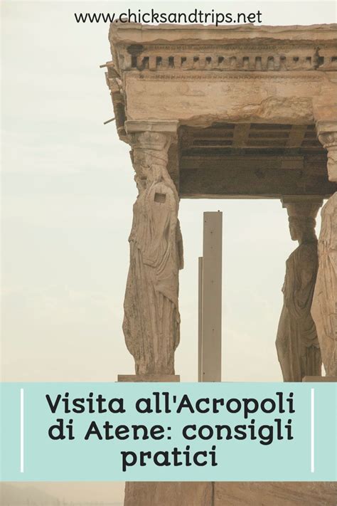 Acropoli Di Atene Cosa Vedere Biglietti E Consigli Pratici Artofit