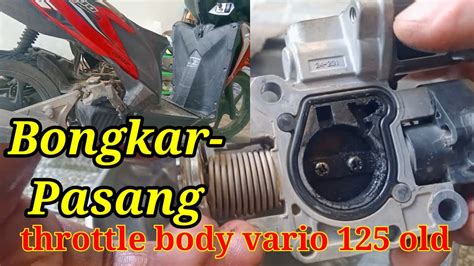 Bongkar Dan Bersihkan Throttle Body Vario 125 Old YouTube