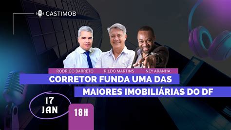 CORRETOR FUNDA UMA DAS MAIORES IMOBILIÁRIAS DO DF YouTube