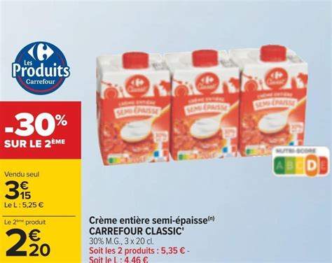 Promo Carrefour Classic Cr Me Enti Re Semi Paisse Chez Carrefour