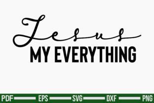 Jesus My Everything Graphic By TeeKing124 Creative Fabrica