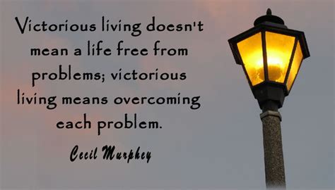 Victorious Living Doesnt Mean A Life Free From Problems Victorious