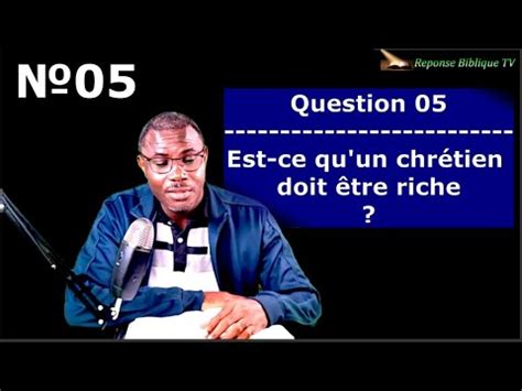 Question Est Ce Qu Un Chr Tien Doit Etre Riche Youtube