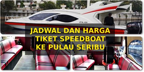 Jadwal Kapal Dan Harga Tiket Speedboat Ke Pulau Seribu Dari Ancol