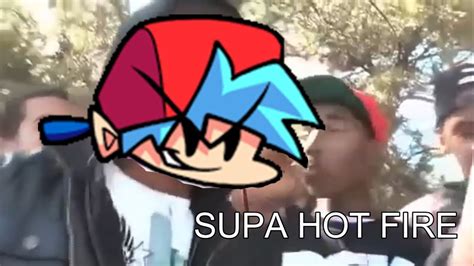 SUPA HOT FIRE FRIDAY NIGHT FUNKIN MEME YouTube