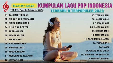 Lagu Pop Indonesia Terbaru Lagu Viral Saat Ini Lagu Yang Enak