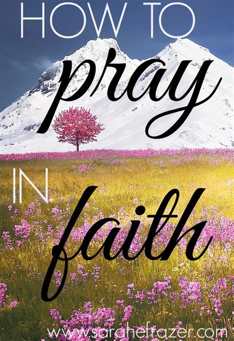 How To Pray In Faith Sarah E Frazer