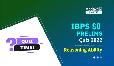 Reasoning Ability Quiz For IBPS SO Prelims 2022 18th November