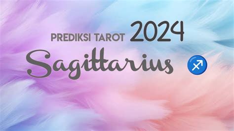 SAGITTARIUS 2024 Kehidupan Kesehatan Keuangan Percintaan