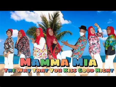 MAMMA MIA THE WAY THAT YOU KISS GOOD NIGHT Line Dance Chor By