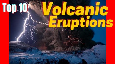 Top 10 Most Epic Volcano Eruptions Volcanic Eruption Compilation Youtube