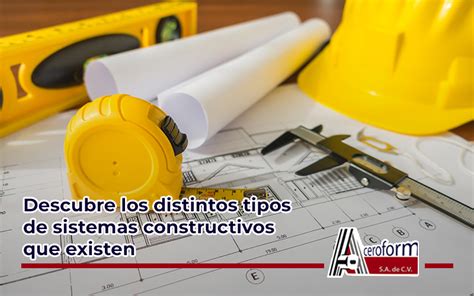 Tipos De Sistemas Constructivos Que Existen Aceroform S A De C V