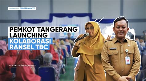 Skrining Masif Pemkot Tangerang Launching Kolaborasi Ransel Tbc