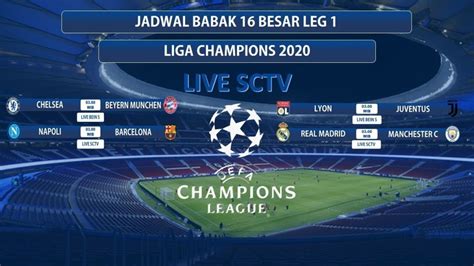 Jadwal 16 Besar Liga Champion 2020 Jadwal Pertandingan Liga Champions