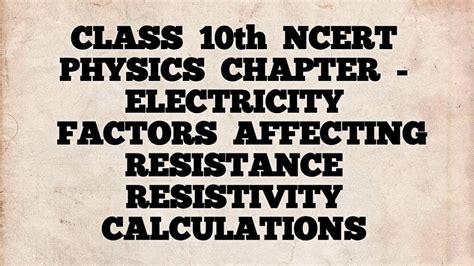 Class Xth NCERT Science Factors Affecting Resistance Resistivity