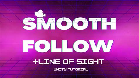 Smooth Camera Follow Unity Visual Scripting Youtube