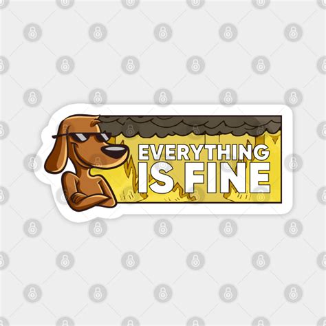 Everything is Fine - Meme - This Is Fine Meme - Magnet | TeePublic