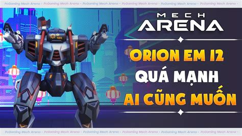 Orion EM Rifle 12 Mấy con Tank chỉ có khóc Mech Arena YouTube