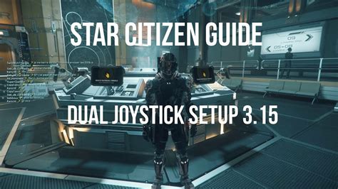 Star Citizen Guide Dual Joystick Setup 315 Youtube