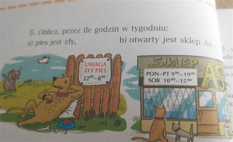 Oblicz Przez Ile Godzin W Tygodniu A Pies Jest Z Y B Otwarty Jest