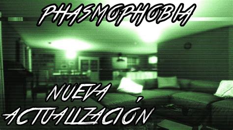 NUEVA actualización de Phasmophobia BETA Gameplay Español YouTube