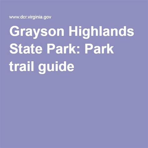 Grayson Highlands State Park Park Trail Guide Backpacking Destinations