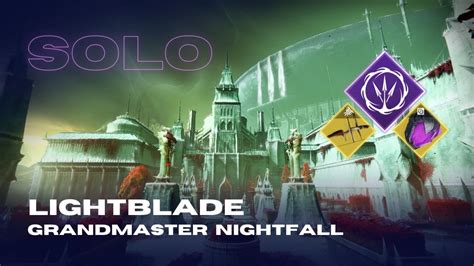 Solo Grandmaster Nightfall Lightblade Void Hunter Season Of The